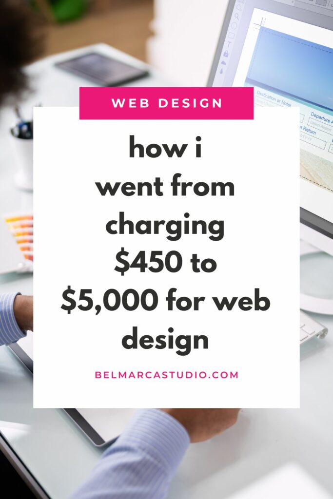 how-i-went-from-charging-$450-to-$5000-for-web-design