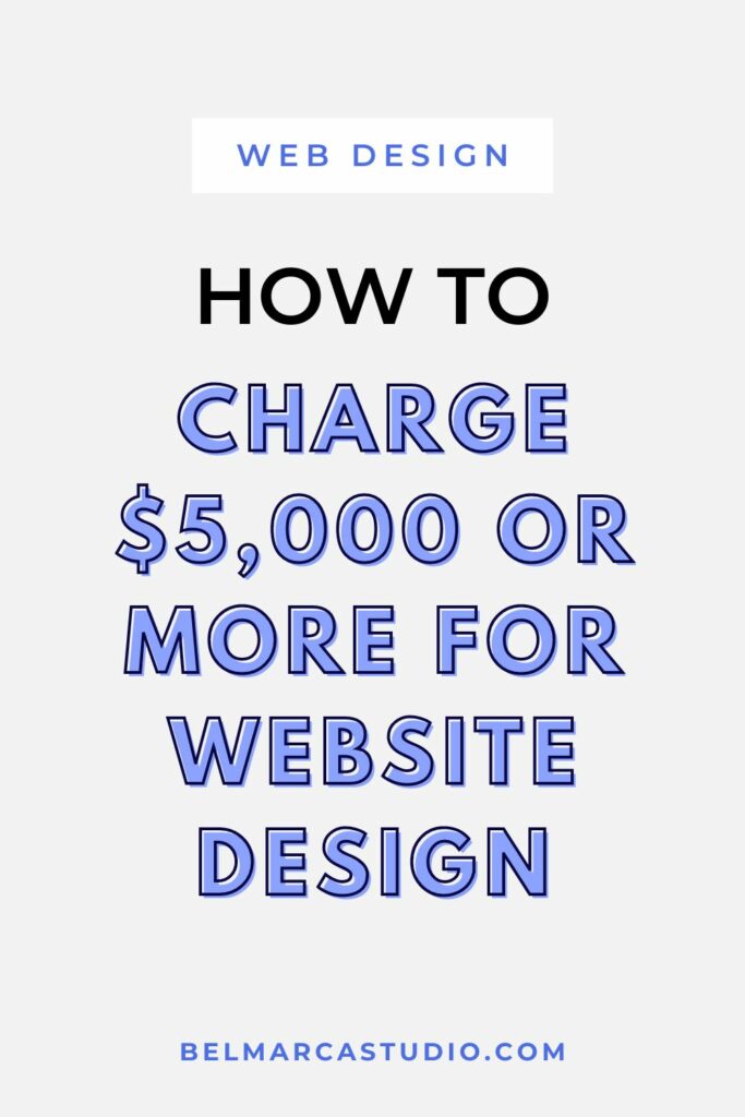 How To Charge $5,000 For A Website Design